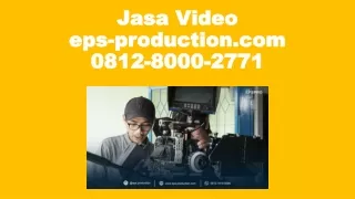 Wa/Call 0812.8000.2771 Jasa Company Profile Murah | Jasa Video eps-production