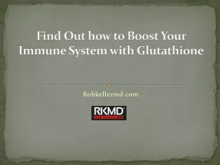 Find Out how to Boost Your Immune System with Glutathione