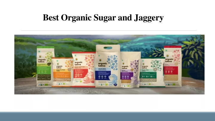 best organic sugar and jaggery