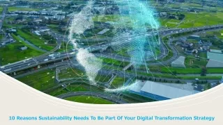 10 Reasons Sustainability Needs To Be Part Of Your Digital Transformation Strategy