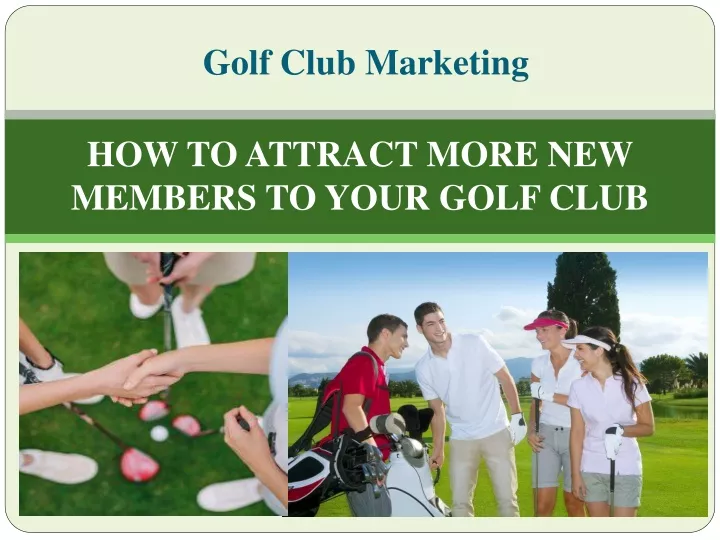 how to attract more new members to your golf club