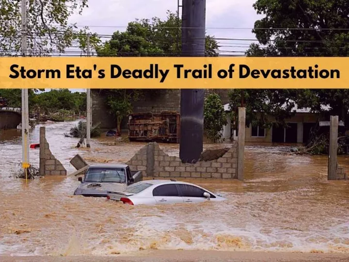 storm eta s deadly trail of devastation