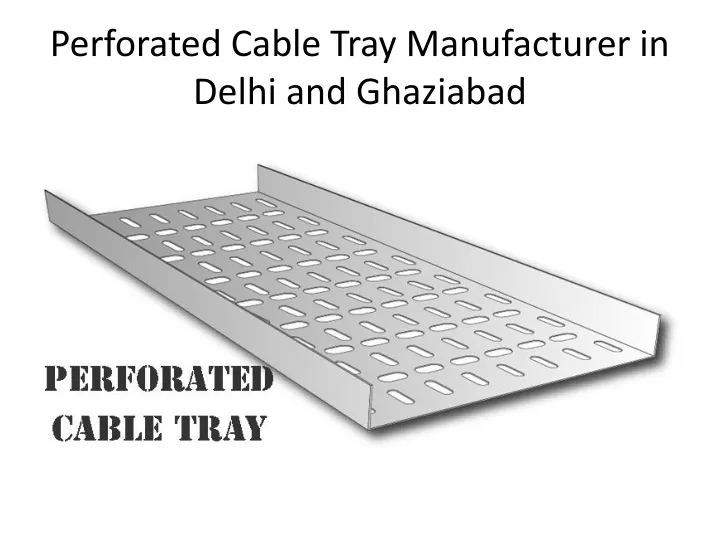 perforated cable tray manufacturer in delhi and ghaziabad