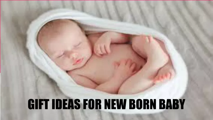 gift ideas for new born baby