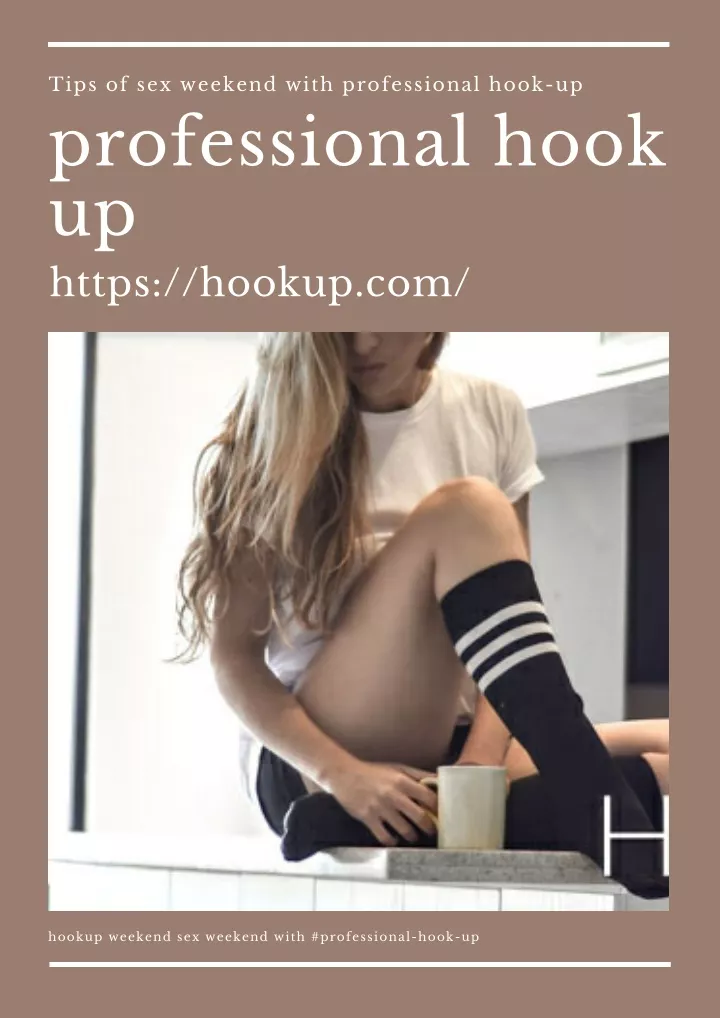 tips of sex weekend with professional hook up