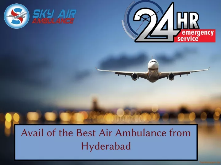 avail of the best air ambulance from hyderabad