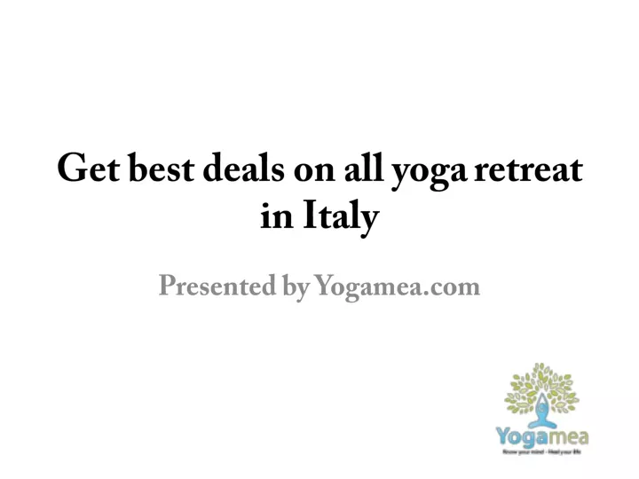 get best deals on all yoga retreat in italy