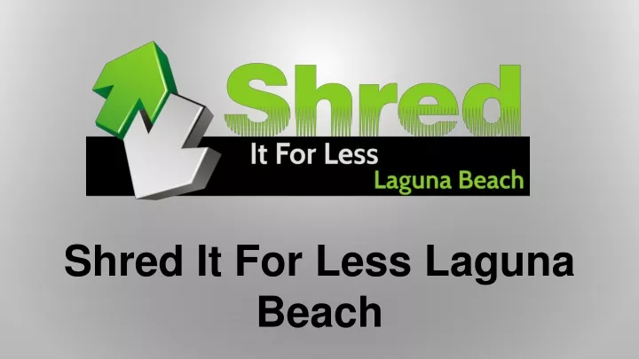 shred it for less laguna beach