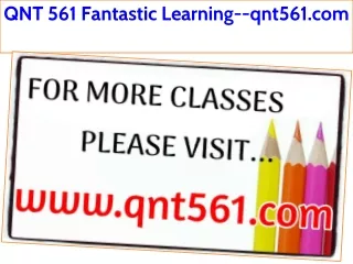 QNT 561 Fantastic Learning--qnt561.com