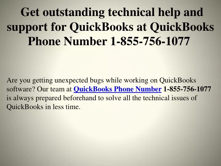 get outstanding technical help and support for quickbooks at quickbooks phone number 1 855 756 1077