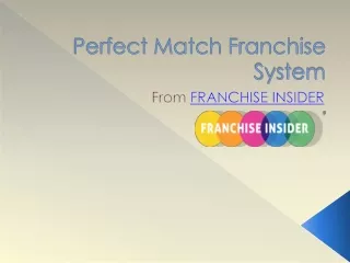 Perfect Match Franchise System - Franchise Insider