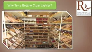 Why Try a Butane Cigar Lighter?
