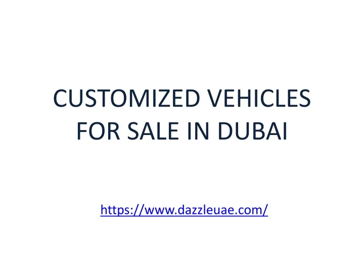 customized vehicles for sale in dubai