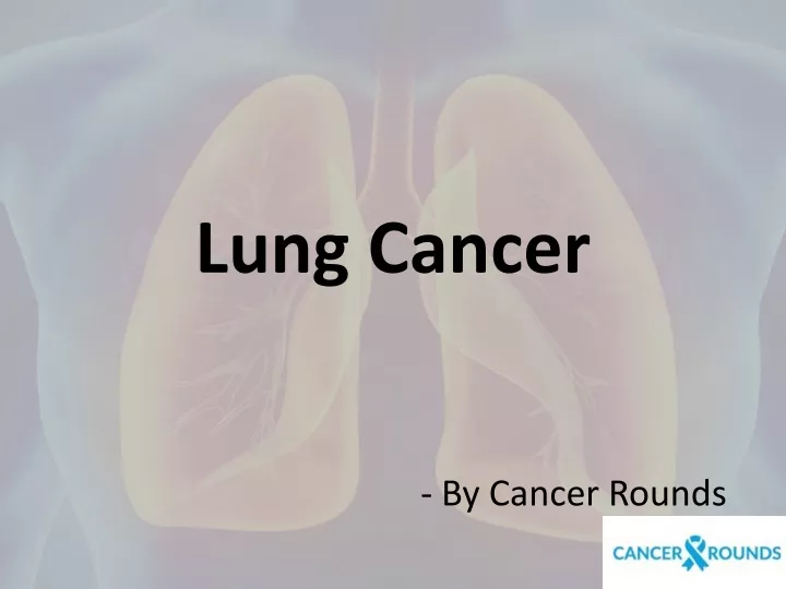 lung cancer ppt presentation free download