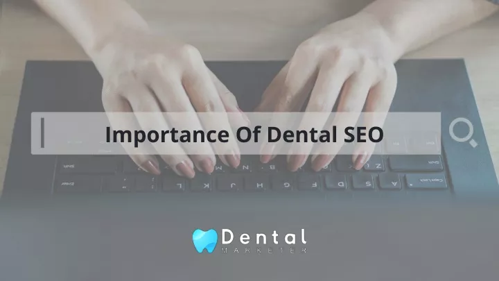importance of dental seo