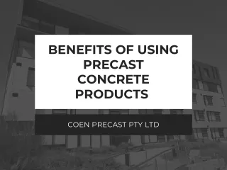 Benefits of Using Precast Concrete Products