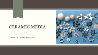All You Need to Know About Ceramic Media