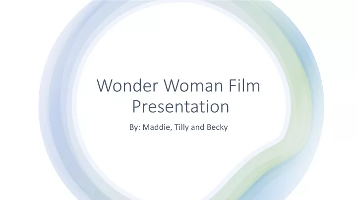 wonder woman film presentation