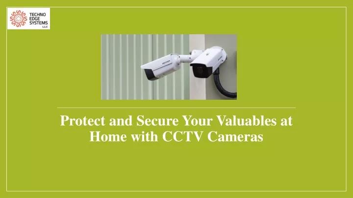 protect and secure your valuables at home with cctv cameras