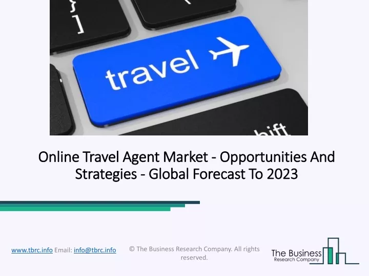 online travel agent market opportunities and strategies global forecast to 2023