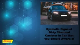 Symbolic Signs of Dirty Charcoal Canister in Car that you Should Aware