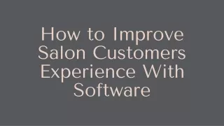 how to improve salon customers experience with