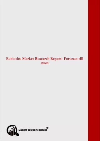 Global Eubiotics Market Research Report - Forecast till 2023