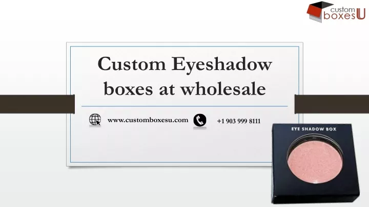 custom eyeshadow boxes at wholesale