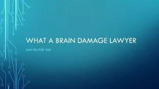 What A Brain Damage Lawyer Can Do For You