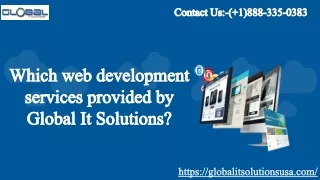 Which Web Development Services Provided By Global It Solutions?