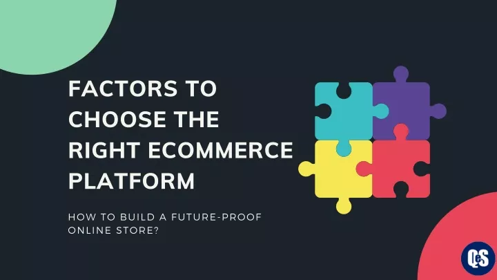 factors to choose the right ecommerce platform