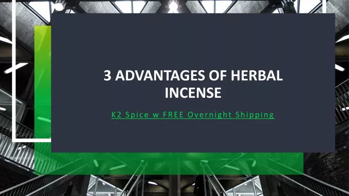 3 advantages of herbal incense