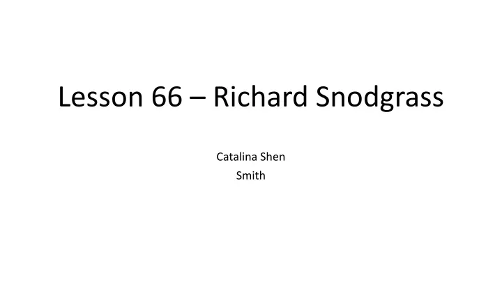 lesson 66 richard snodgrass