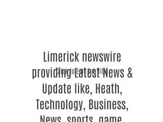 Limerick newswire providing Latest News & Update like, Heath
