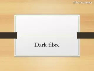 Dark fibre