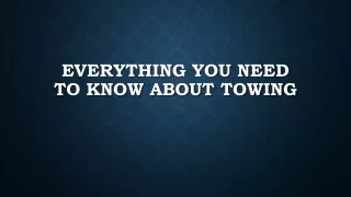 Everything You Need to Know About Towing