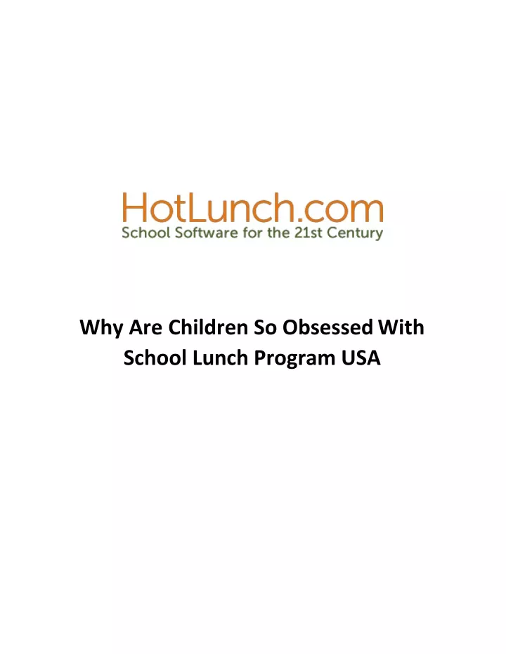 why are children so obsessed with school lunch program usa