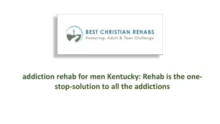 addiction rehab for men kentucky: Rehab is the one-stop-solution to all the addictions