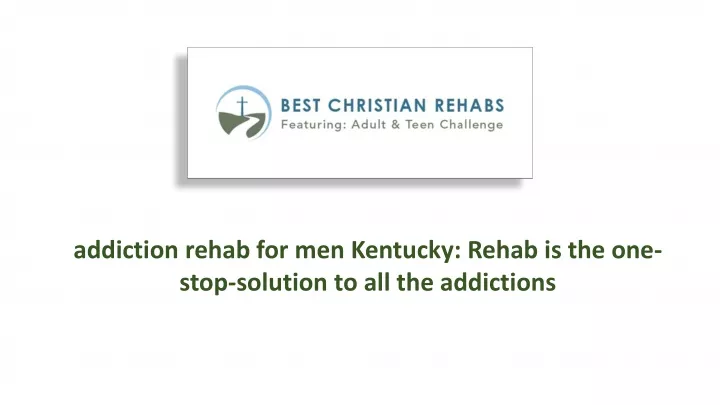 addiction rehab for men kentucky rehab