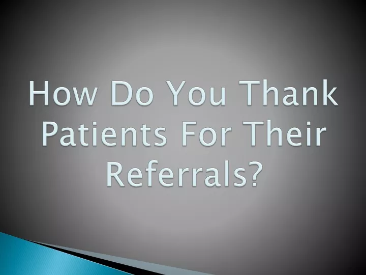 how do you thank patients for their referrals