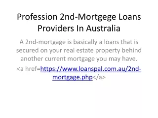 Professional 2nd-Mortgage Loans Providers In Australia