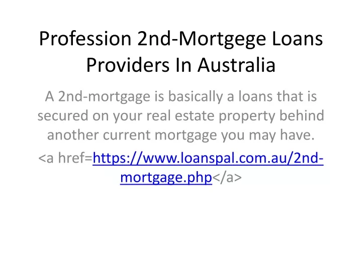 profession 2nd mortgege loans providers in australia