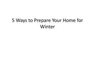 Once fall rolls in, you need to start making your home ready for the bitter winter’s frigid assault. Though winterizing