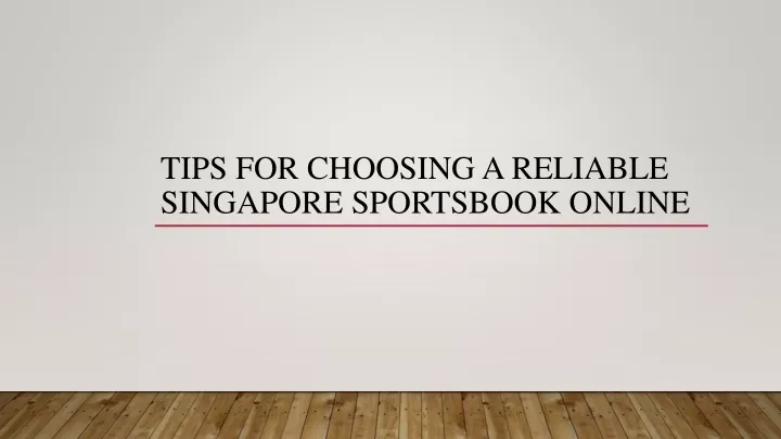 tips for choosing a reliable singapore sportsbook online