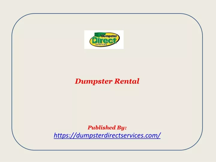 dumpster rental published by https dumpsterdirectservices com