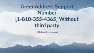 greenaddress support number 1 810 355 4365 without third party