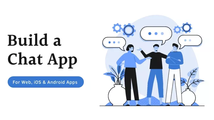 build a chat app