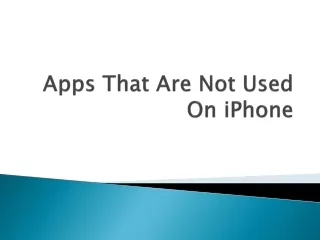 Apps That Are Not Used On iPhone