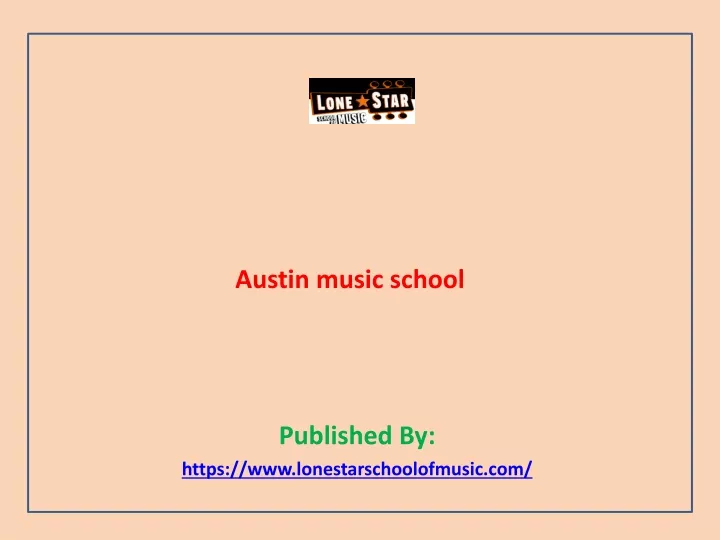 austin music school published by https www lonestarschoolofmusic com