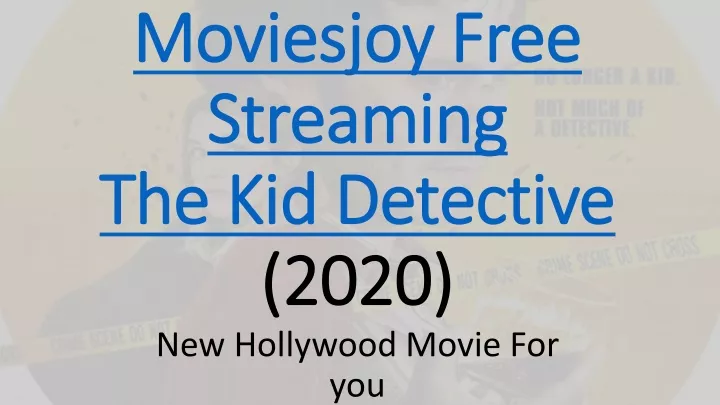 moviesjoy free streaming the kid detective 2020
